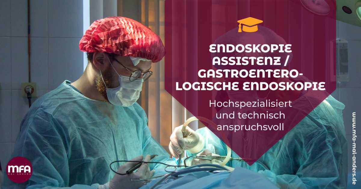 Weiterbildung - Endoskopie Assistenz / Gastroentero-logische Endoskopie